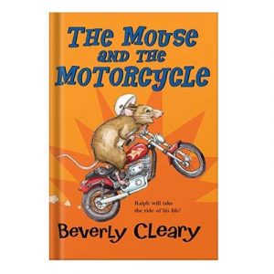 The Mouse and the Motorcycle by Cleary Beverly