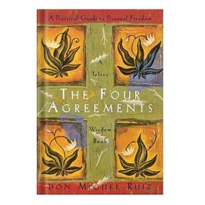 The four agreements a practical guide to personal freedom by Ruiz, Don, Miguel