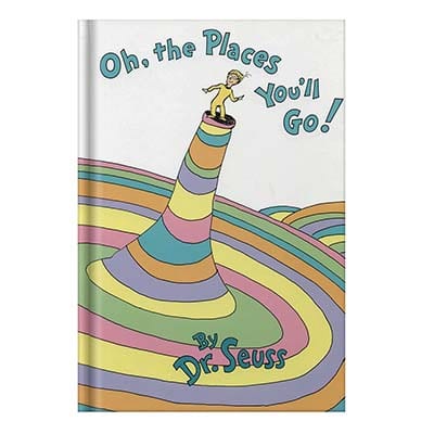Oh, the Places You'll Go by Dr. Seuss.injaplus.ir