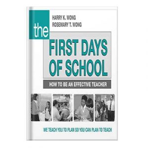 The first days of school how to be an effective teacher