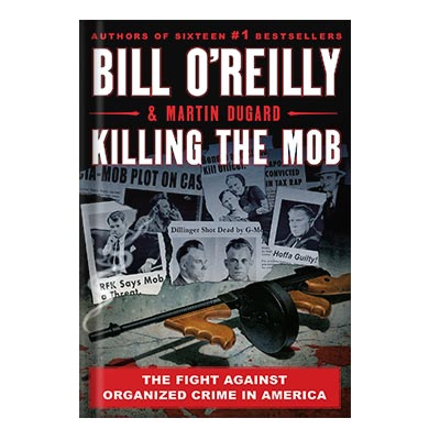 Killing the Mob: The Fight Against Organized Crime in America