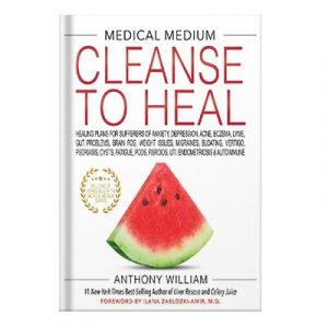 Medical Medium Cleanse to Heal by Anthony William injaplus.ir