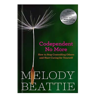 Codependent no more how to stop controlling others and start caring for yourself by Melody Beattie