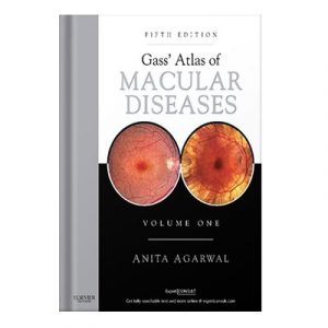 Gass’ Atlas of Macular Diseases by Anita Agarwal