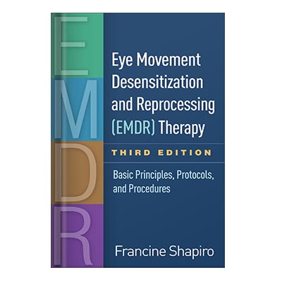 Eye Movement Desensitization and Reprocessing (EMDR) Therapy Basic Principles, Protocols, and Procedures.