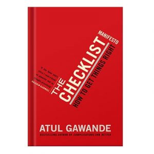 The Checklist Manifesto How to Get Things Right by Gawande, Atul