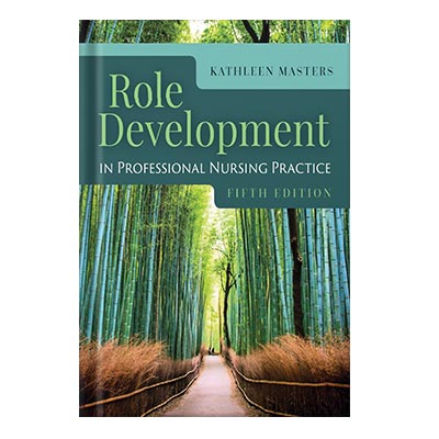 Role Development in Professional Nursing Practice by Kathleen Masters