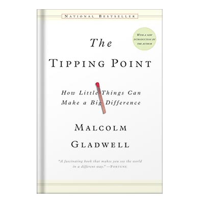 The Tipping Point How Little Things Can Make a Big Difference by Gladwell, Malcolm