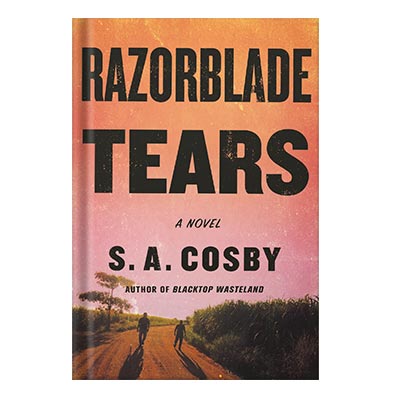 Razorblade Tears by S. A. Cosby Preview injaplus.ir
