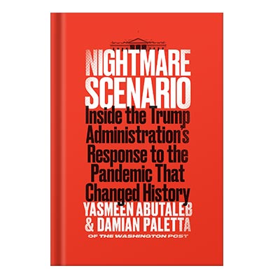 Nightmare Scenario Inside the Trump Administrations Response to the Pandemic That Changed History by Yasmeen Abutaleb, Damian Paletta injaplus.ir
