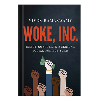 Woke, Inc. Inside Corporate Americas Social Justice Scam by Ramaswamy, Vivek injaplus.ir