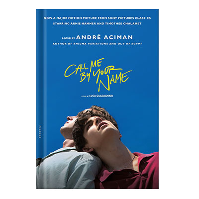 Call Me by Your Name by Aciman André