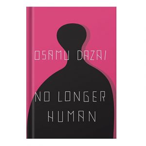 No Longer Human by Dazai Osamu