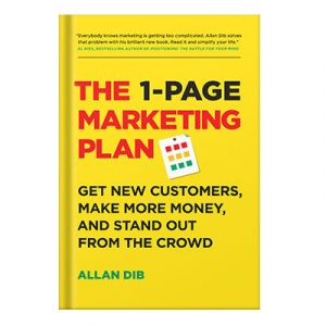 دانلود کتاب The 1-Page Marketing Plan: Get New Customers, Make More Money, And Stand Out From The Crowd