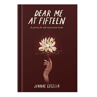 Dear-Me-At-Fifteen-by-Jennae-Cecelia