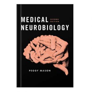 Medical Neurobiology by Peggy Mason