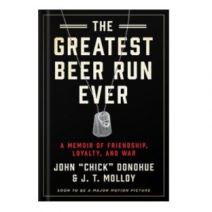 The Greatest Beer Run Ever by John Chick Donohue