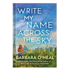 Write My Name Across the Sky by Barbara ONeal