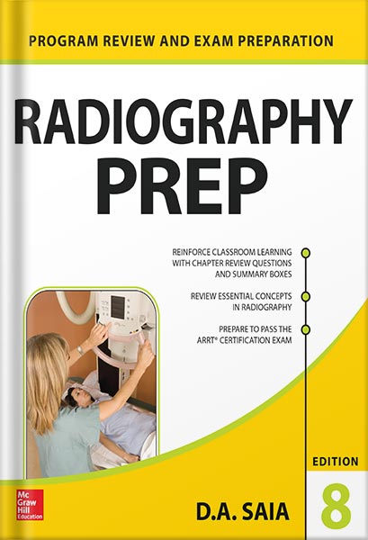 Radiography PREP (Program Review and Exam Preparation), 8th Edition (Lange) by D.A. Saia