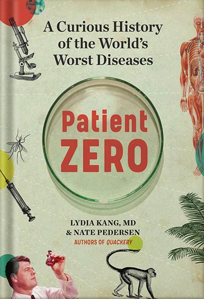 Patient_Zero_A_Curious_History_of_the_World's_Worst_Diseases