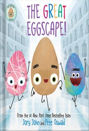 The Good Egg Presents: The Great Eggscape by Jory John