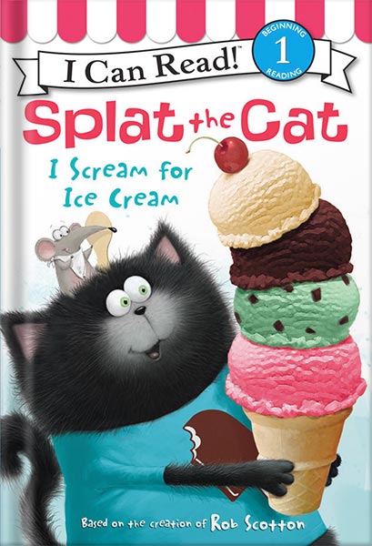 Splat the Cat: I Scream for Ice Cream (I Can Read Level 1) by Rob Scotton