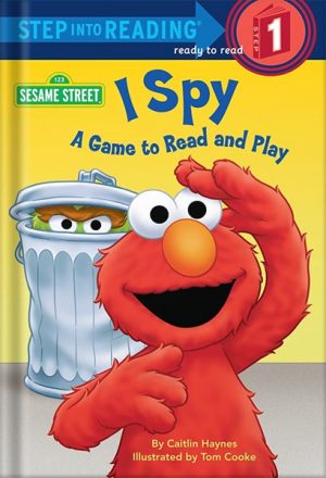 I Spy (Sesame Street): A Game to Read and Play (Step into Reading) by Caitlin Haynes