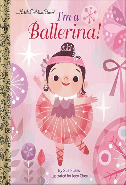 I'm a Ballerina! (Little Golden Book) by Sue Fliess
