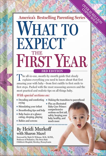 What to Expect the First Year (What to Expect (Workman Publishing)) by Heidi Murkoff