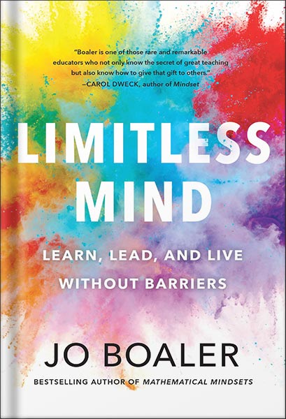 Limitless Mind: Learn, Lead, and Live Without Barriers by Jo Boaler