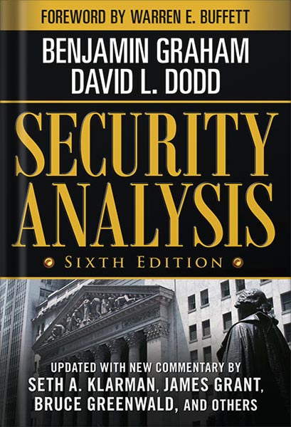 Security Analysis: Sixth Edition, Foreword by Warren Buffett (Security Analysis Prior Editions) 6th Edition by Benjamin Graham
