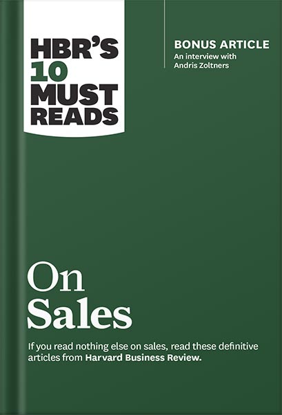 HBR's 10 Must Reads on Sales (with bonus interview of Andris Zoltners) (HBR's 10 Must Reads) by Harvard Business Review