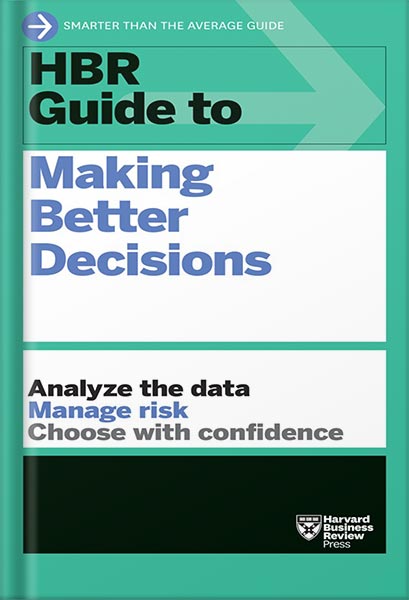 دانلود کتاب HBR Guide to Making Better Decisions by Harvard Business Review