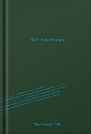 Self-Knowledge (Essay Books) by The School of Life