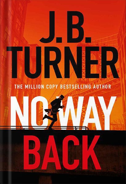 No Way Back (A Jack McNeal Thriller Book 1) by J. B. Turner