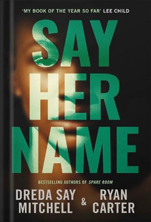 Say Her Name by Dreda Say Mitchell
