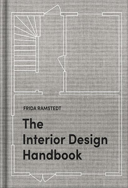 The Interior Design Handbook: Furnish, Decorate, and Style Your Space by Frida Ramstedt