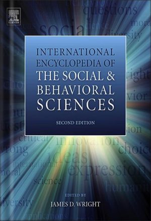 International Encyclopedia of the Social & Behavioral Sciences 2nd Edition by James D. Wright