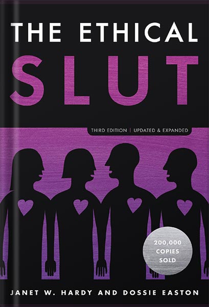 دانلود کتاب The Ethical Slut, Third Edition: A Practical Guide to Polyamory, Open Relationships, and Other Freedoms in Sex and Love by Janet W. Hardy