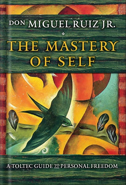 دانلود کتاب The Mastery of Self: A Toltec Guide to Personal Freedom by don Miguel Ruiz Jr