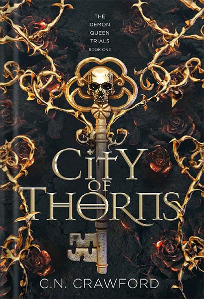 City of Thorns (The Demon Queen Trials Book 1) by C.N. Crawford
