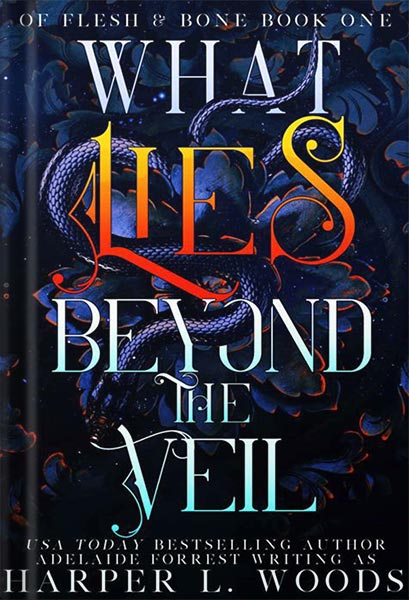 دانلود کتاب What Lies Beyond the Veil (Of Flesh & Bone Series Book 1) by Harper L. Woods