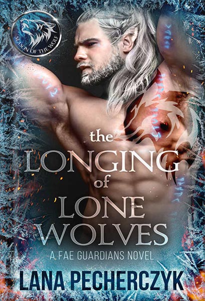 دانلود کتاب The Longing of Lone Wolves (Fae Guardians, Season of the Wolf Book 1) by Lana Pecherczyk