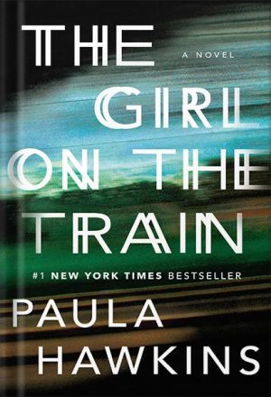 دانلود کتاب The Girl on the Train: A Novel by Paula Hawkins