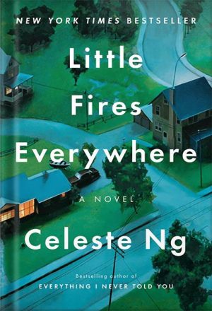 دانلود کتاب Little Fires Everywhere: A Novel by Celeste Ng