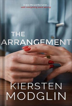 The Arrangement (Arrangement Novels Book 1) by Kiersten Modglin