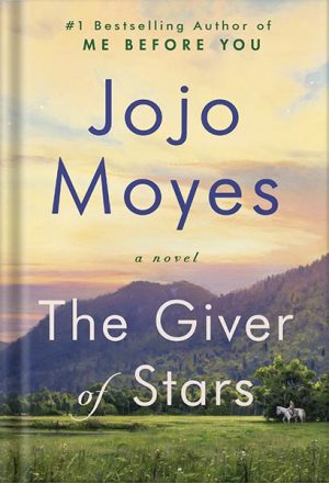 دانلود کتاب The Giver of Stars: A Novel by Jojo Moyes