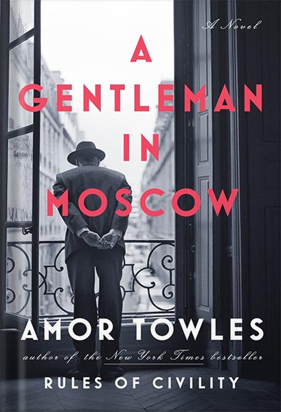 دانلود کتاب A Gentleman in Moscow: A Novel by Amor Towles