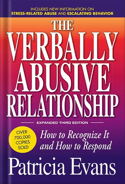 دانلود کتاب The Verbally Abusive Relationship, Expanded Third Edition: How to recognize it and how to respond by Patricia Evans