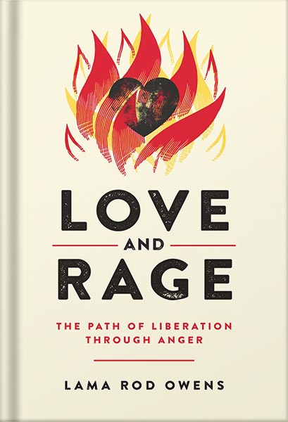 دانلود کتاب Love and Rage: The Path of Liberation through Anger by Lama Rod Owens